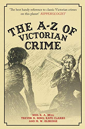 The A-Z of Victorian Crime (True Crime)