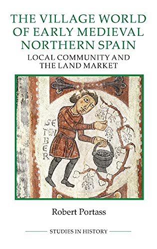 The Village World of Early Medieval Northern Spain: Local Community and the Land Market