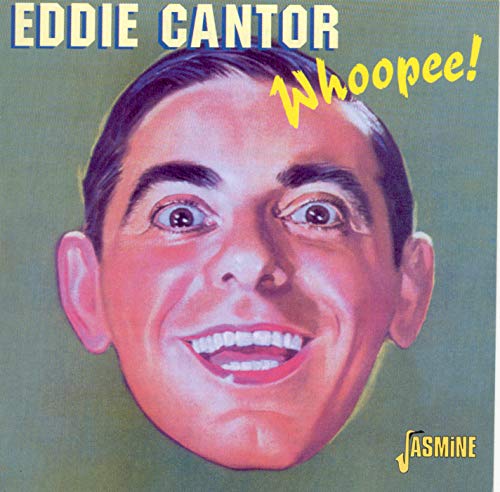 Eddie Cantor - Whoopee! [CD]