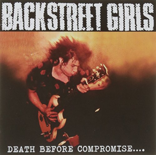 Backstreet Girls - Death Before Compromise [CD]