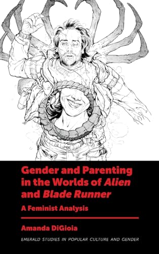 Gender and Parenting in the Work of Ridley Scott: A Feminist Analysis