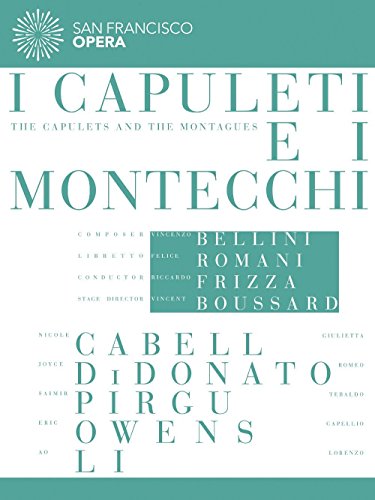 Bellini: I Capuleti E I Montecchi [DVD]