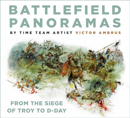 Battlefield Panoramas: From the Siege of Troy to D-Day