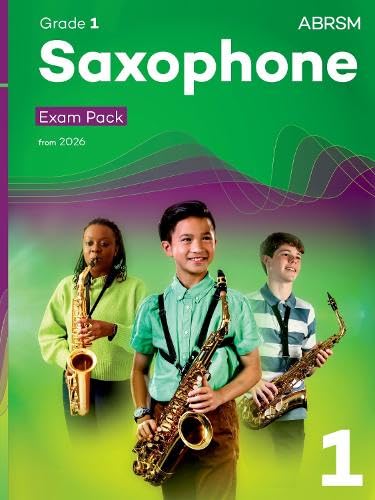 Saxophone Exam Pack from 2026, ABRSM Grade 1 : Selected from the syllabus from 2026. Saxophone Part, Piano Accompaniments, Scales & Sight-Reading