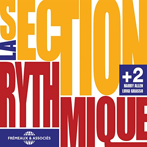 La Section Rythmique, Harry Allen, Luigi Grasso - La Section Rythmique +2 [CD]