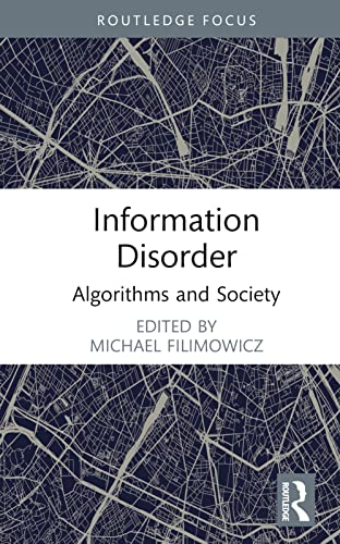 Information Disorder : Algorithms and Society
