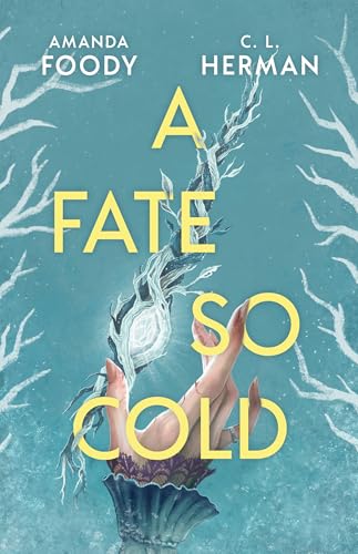 A Fate So Cold : From the NYT Bestselling Authors of ALL OF US VILLAINS