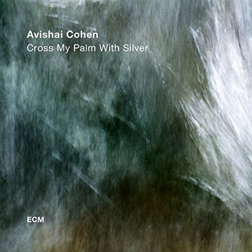 Avishai Cohen Quartet - Cross My Palm With Silver [VINYL]