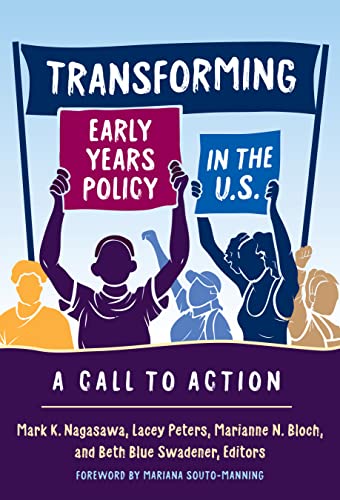 Transforming Early Years Policy in the U.S. : A Call to Action