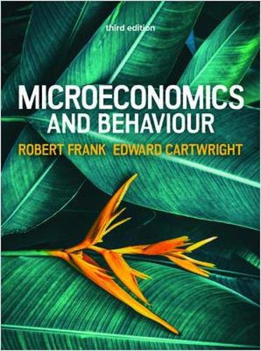 Microeconomics and Behaviour, 3e (UK Higher Education Business Economics)