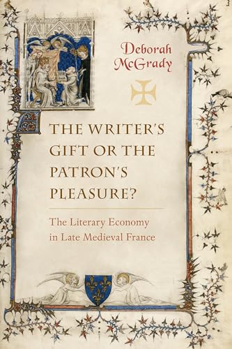 The Writer's Gift or the Patron's Pleasure? : The Literary Economy in Late Medieval France