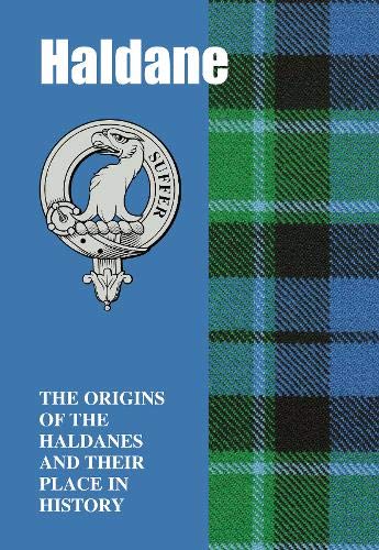 Haldane: The Origins of the Haldanes and Their Place in History (Scottish Clan Book)