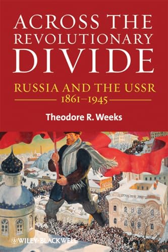 Across the Revolutionary Divide: Russia and the USSR