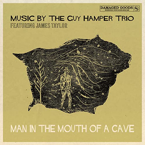 The Guy Hamper Trio Feat. James Taylor - Man In The Mouth Of A Cave [VINYL]