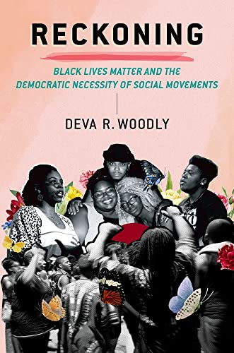 Reckoning : Black Lives Matter and the Democratic Necessity of Social Movements
