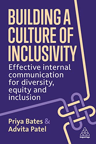 Building a Culture of Inclusivity : Effective Internal Communication For Diversity, Equity and Inclusion