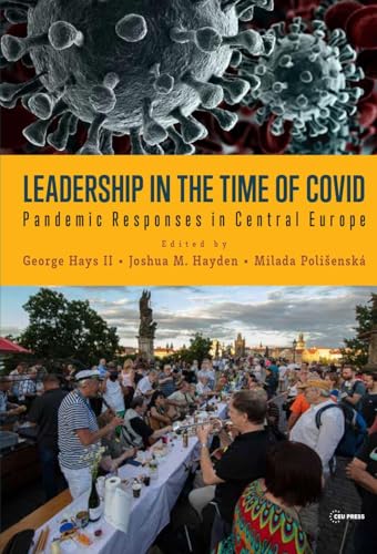 Leadership in the Time of Covid : Pandemic Responses in Central Europe