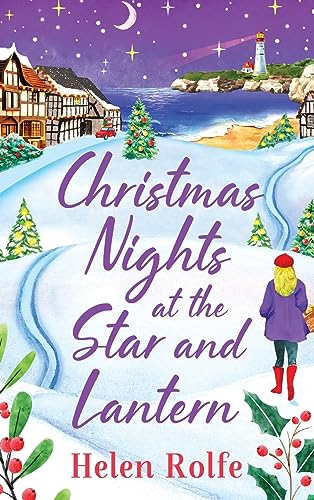 Christmas Nights at the Star and Lantern : An uplifting, festive romance from Helen Rolfe