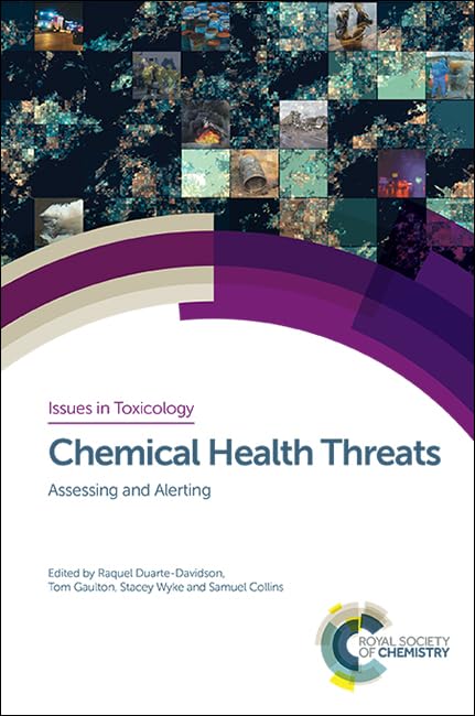 Chemical Health Threats : Assessing and Alerting : Volume 38