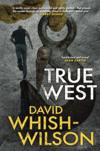 True West : A fast-paced and unsettling Australian action thriller