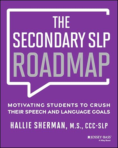 The Secondary SLP Roadmap : Motivating Students to Crush their Speech and Language Goals
