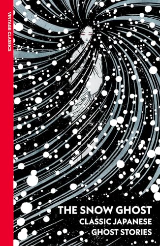 The Snow Ghost : Classic Japanese Ghost Stories