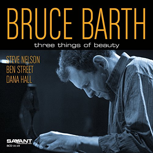 Bruce Barth - Three Things Of Beauty [CD]