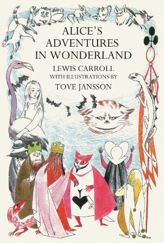 Alice's Adventures in Wonderland: Lewis Carroll. Illustrated by Tove Jansson