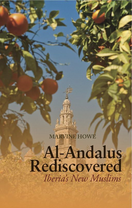 Al-Andalus Rediscovered : Iberia's New Muslims