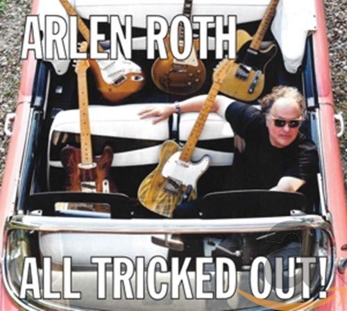 Arlen Roth - All Tricked Out [CD]