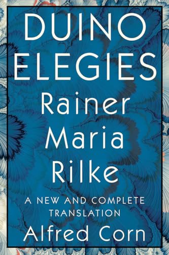 Duino Elegies: A New and Complete Translation