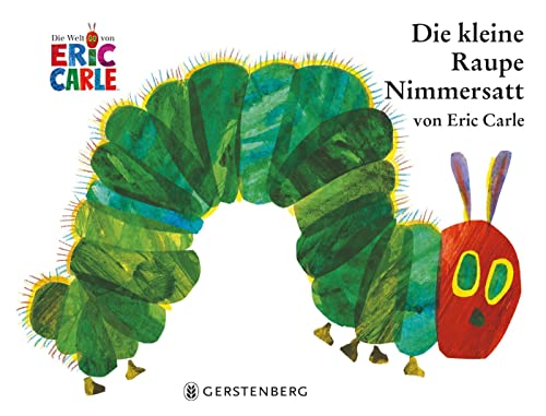 Eric Carle - German : Die kleine Raupe Nimmersatt