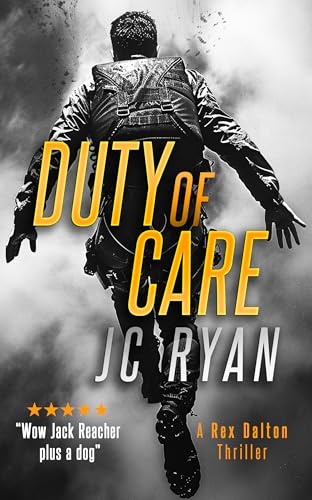 Duty Of Care : A Rex Dalton Thriller