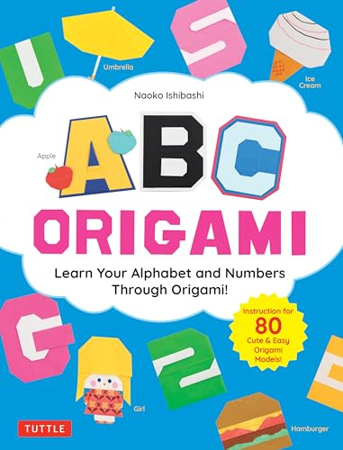 ABC Origami : Learn Your Alphabet and Numbers Through Origami! (80 Cute & Easy Paper Models!)