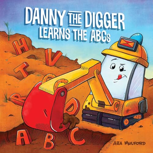 Danny the Digger Learns the ABCs