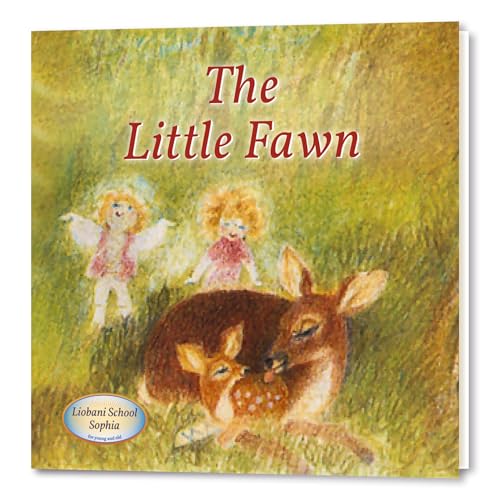 The Little Fawn : An Illustrated Children's Book, a story from "Liobani: I Advise — Do You Accept?"