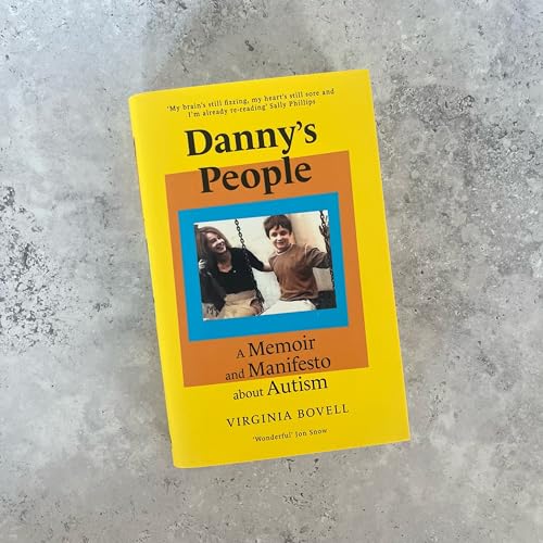 Danny's People : A Memoir and Manifesto About Autism
