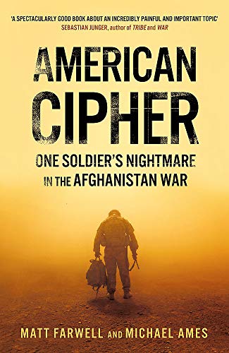 American Cipher: One Soldier’s Nightmare in the Afghanistan War