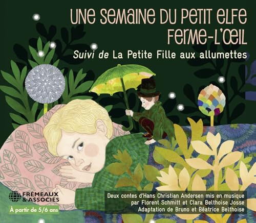 Bruno Et Béatrice Belthoise - Une Semaine Du Petit Elfe Ferme-l’oeil, Suivi De La Petite Fille Aux Allumettes Deux Contes D’hans Cristian Andersen [CD]