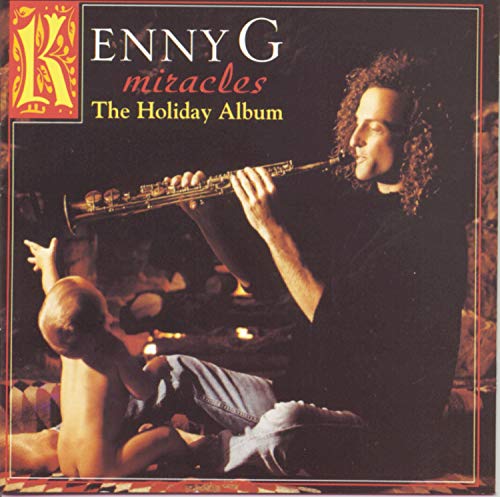 Kenny G - Miracles: The Holiday Album [CD]