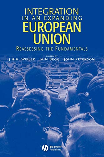 Integration in an Expanding European Union: Reassessing the Fundamentals