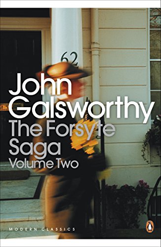 The Forsyte Saga: Volume II (Two) - The White Monkey/ The Silver Spoon/ Swan Song