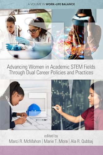 Advancing Women in Academic STEM Fields through Dual Career Policies and Practices