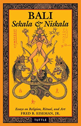 Bali: Sekala and Niskala: Essays on Religion, Ritual, and Art