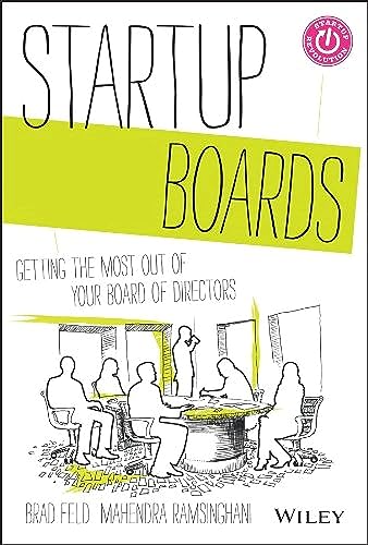 Startup Boards: Getting the Most Out of Your Board of Directors