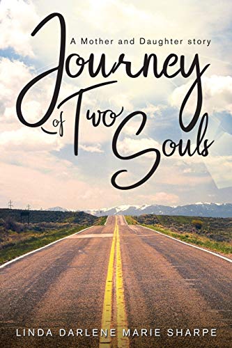 Journey of Two Souls : A Mother and Daughter Story