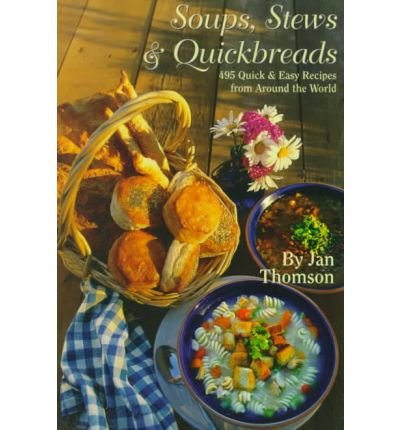 Soups, Stews & Quickbreads
