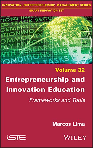 Entrepreneurship and Innovation Education: Frameworks and Tools