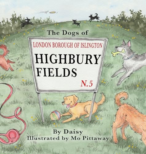 The Dogs of Highbury Fields