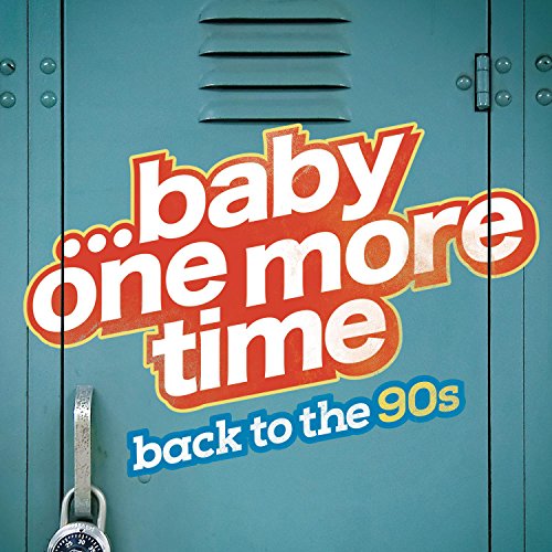 Various - ...Baby One More Time: Back To The 90S [CD]